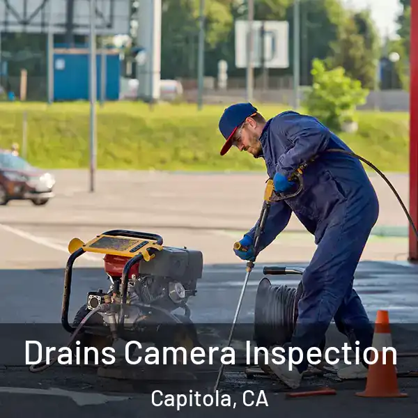  Drains Camera Inspection Capitola, CA