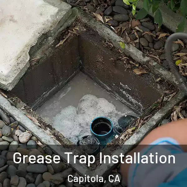  Grease Trap Installation Capitola, CA