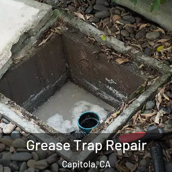 Grease Trap Repair Capitola, CA