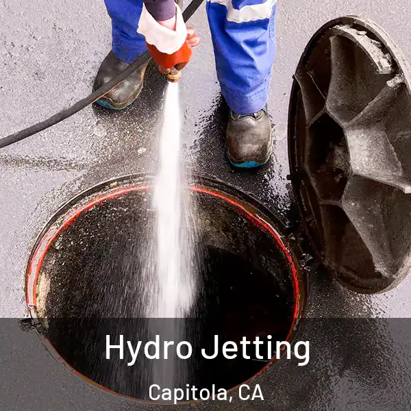  Hydro Jetting Capitola, CA