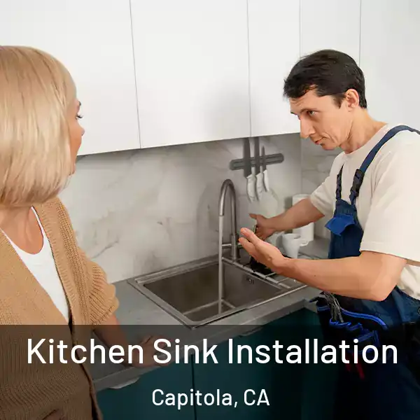  Kitchen Sink Installation Capitola, CA