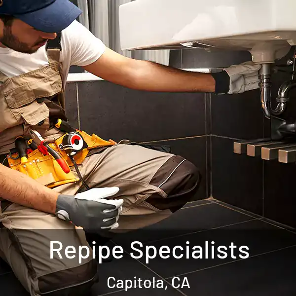  Repipe Specialists Capitola, CA