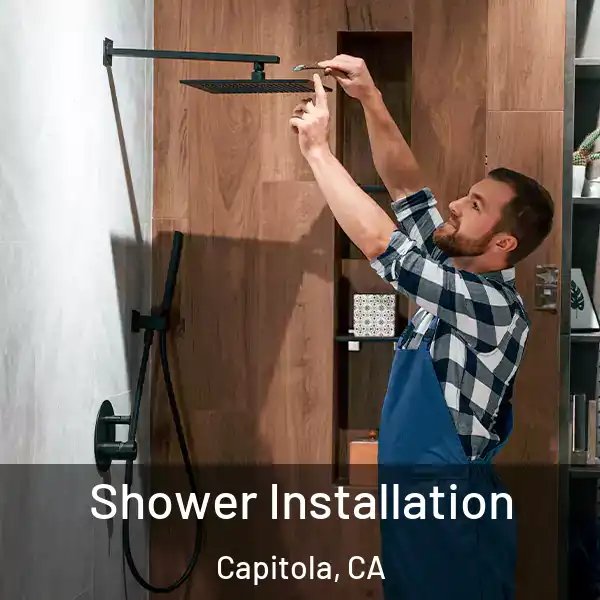  Shower Installation Capitola, CA