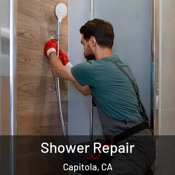  Shower Repair Capitola, CA