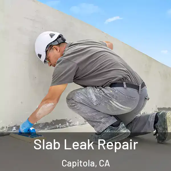  Slab Leak Repair Capitola, CA