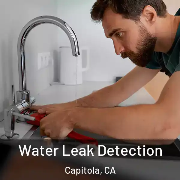  Water Leak Detection Capitola, CA
